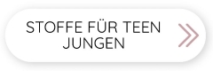 Teen-Stoffe (Jungs)